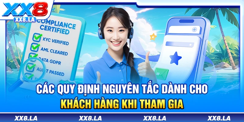 Các quy định nguyên tắc dành cho khách hàng khi tham gia
