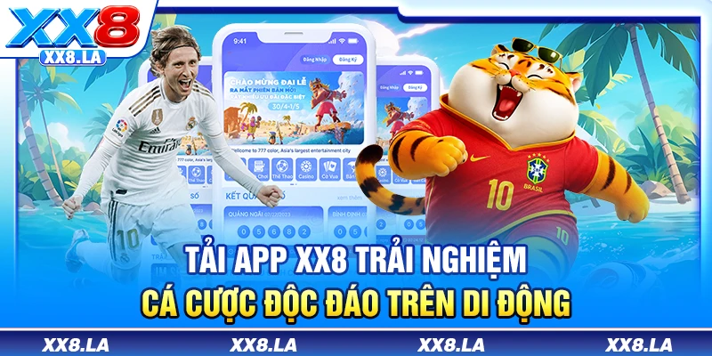 Tải app XX8 trải nghiệm cá cược độc đáo trên di động